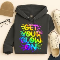 Get Your Glow On Hoodie