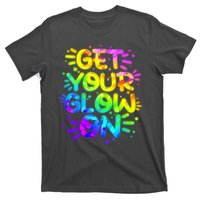 Get Your Glow On T-Shirt