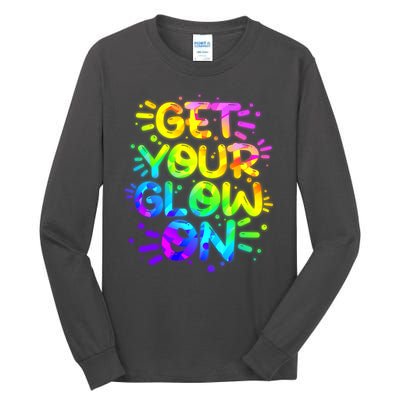 Get Your Glow On Tall Long Sleeve T-Shirt