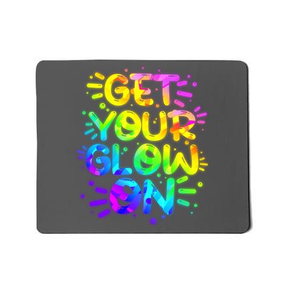 Get Your Glow On Mousepad