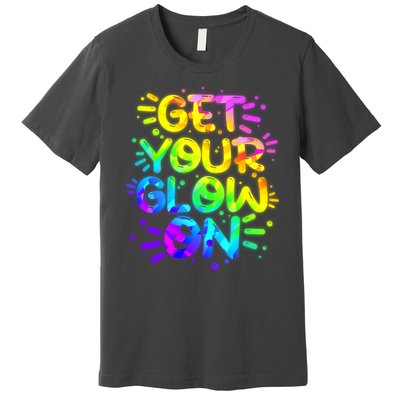 Get Your Glow On Premium T-Shirt