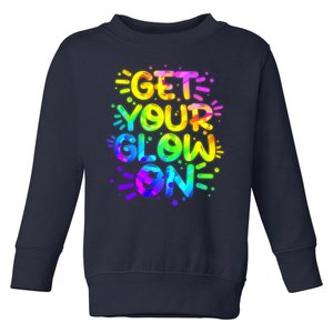 Get Your Glow On Toddler Sweatshirt