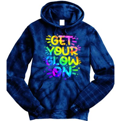 Get Your Glow On Tie Dye Hoodie