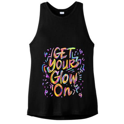 Get Your Glow On Retro Colorful Quote Group Team Tie Dye Ladies PosiCharge Tri-Blend Wicking Tank