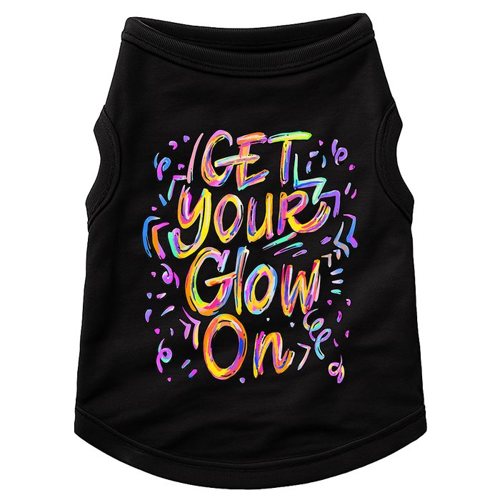Get Your Glow On Retro Colorful Quote Group Team Tie Dye Doggie Tank