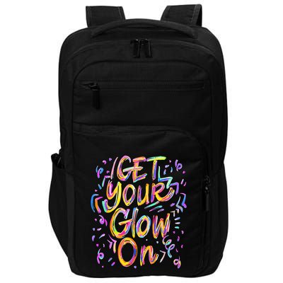Get Your Glow On Retro Colorful Quote Group Team Tie Dye Impact Tech Backpack