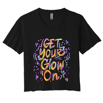Get Your Glow On Retro Colorful Quote Group Team Tie Dye Crop Top