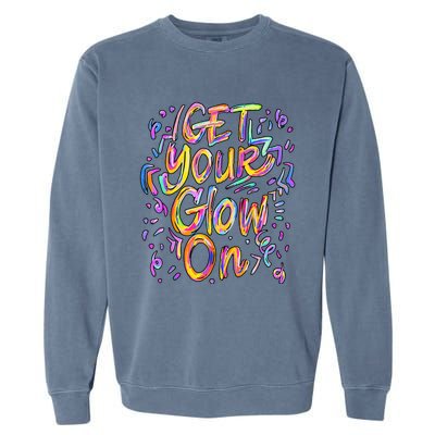 Get Your Glow On Retro Colorful Quote Group Team Tie Dye Garment-Dyed Sweatshirt