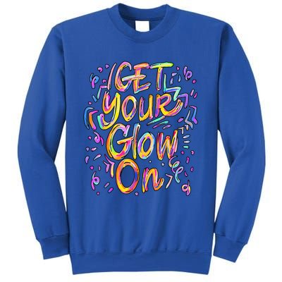 Get Your Glow On Retro Colorful Quote Group Team Tie Dye Sweatshirt