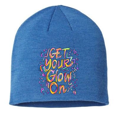 Get Your Glow On Retro Colorful Quote Group Team Tie Dye Sustainable Beanie