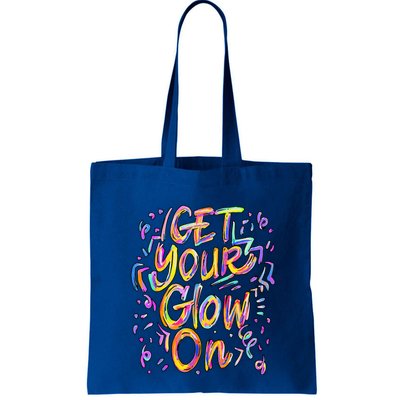 Get Your Glow On Retro Colorful Quote Group Team Tie Dye Bag