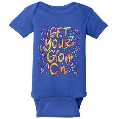 Get Your Glow On Retro Colorful Quote Group Team Tie Dye Baby Bodysuit