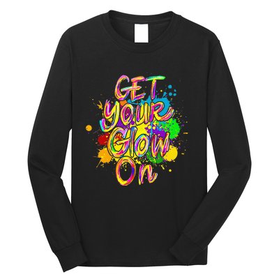 Get Your Glow On Glow Party 80s Retro Neon Let's Glow Crazy Long Sleeve Shirt