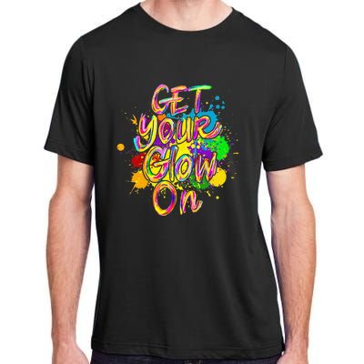 Get Your Glow On Glow Party 80s Retro Neon Let's Glow Crazy Adult ChromaSoft Performance T-Shirt