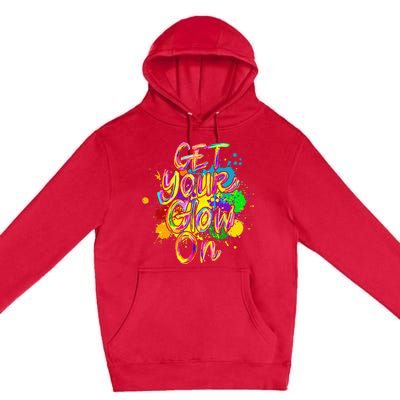 Get Your Glow On Glow Party 80s Retro Neon Let's Glow Crazy Premium Pullover Hoodie