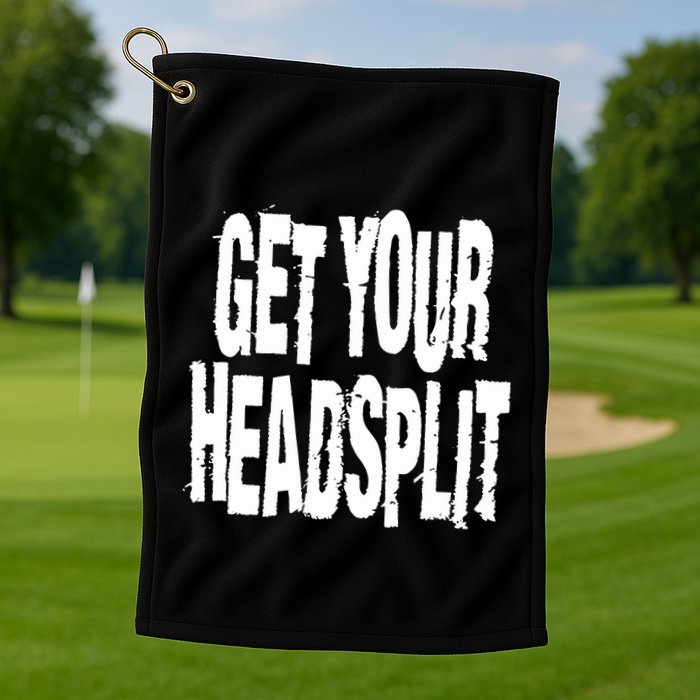 Get Your Headsplit Golf Towel