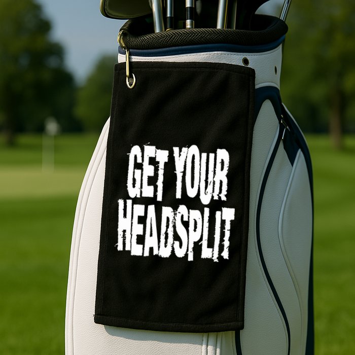 Get Your Headsplit Golf Towel