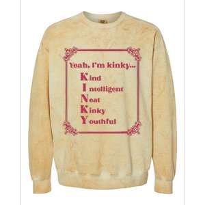 Gotfunny Yeah Im Kinky Kind Intelligent Neat Kinky Youthful Colorblast Crewneck Sweatshirt