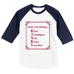 Gotfunny Yeah Im Kinky Kind Intelligent Neat Kinky Youthful Baseball Sleeve Shirt