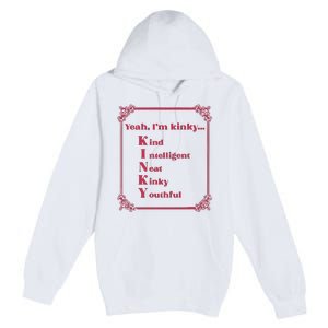 Gotfunny Yeah Im Kinky Kind Intelligent Neat Kinky Youthful Premium Pullover Hoodie