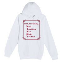 Gotfunny Yeah Im Kinky Kind Intelligent Neat Kinky Youthful Premium Pullover Hoodie