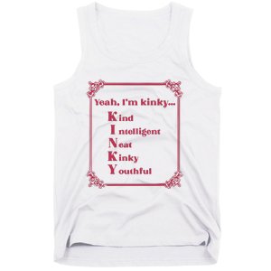 Gotfunny Yeah Im Kinky Kind Intelligent Neat Kinky Youthful Tank Top