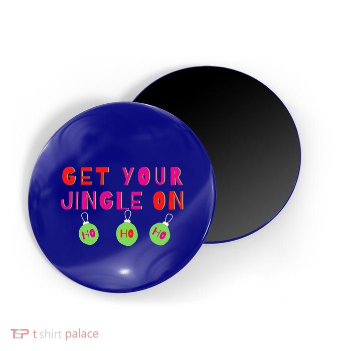Get Your Jingle On Ho Ho Ho Holiday Statet Gift Magnet