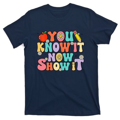 Groovy You Know It Now Show It Test Day Testing Day 2024 T-Shirt