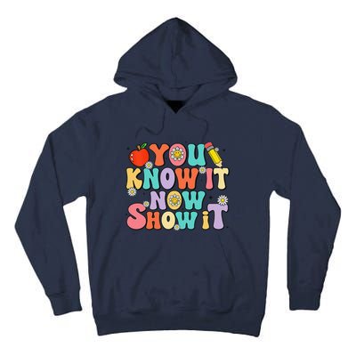 Groovy You Know It Now Show It Test Day Testing Day 2024 Tall Hoodie