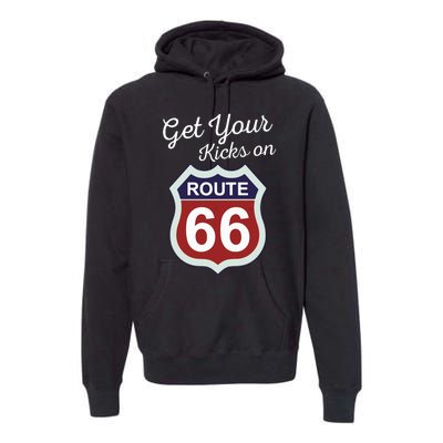 Get Your Kicks Route 66 Distressed 60S Premium Hoodie