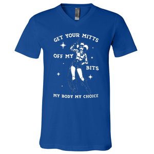 Get Your Mitts Off My Bits My Body My Choice V-Neck T-Shirt