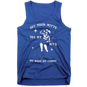 Get Your Mitts Off My Bits My Body My Choice Tank Top