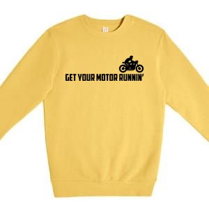 Get Your Motor Running Premium Crewneck Sweatshirt