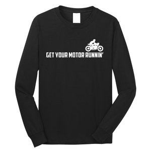 Get Your Motor Running Long Sleeve Shirt