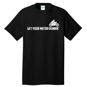 Get Your Motor Running Tall T-Shirt