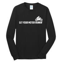 Get Your Motor Running Tall Long Sleeve T-Shirt