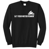 Get Your Motor Running Tall Sweatshirt