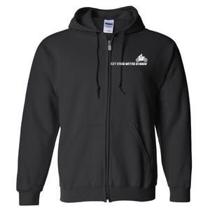 Get Your Motor Running Full Zip Hoodie