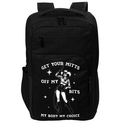 Get Your Mitts Off My Bits My Body My Choice Impact Tech Backpack