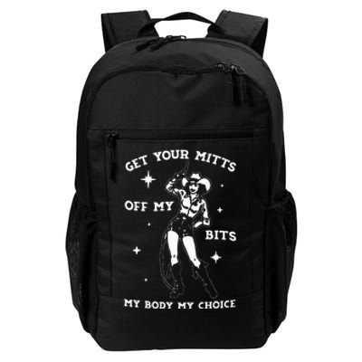 Get Your Mitts Off My Bits My Body My Choice Daily Commute Backpack