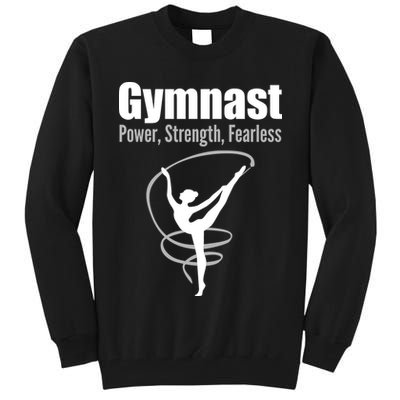 Gymnast Power Strength Fearless Rhythmic Gymnastics Tall Sweatshirt