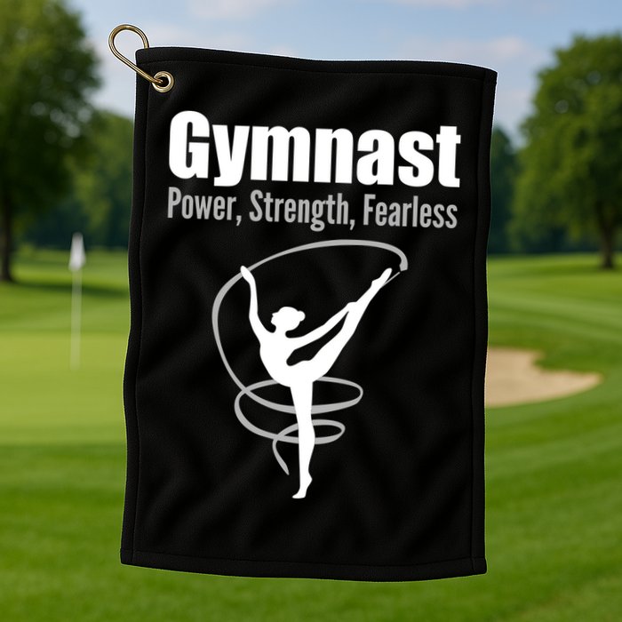 Gymnast Power Strength Fearless Rhythmic Gymnastics Golf Towel