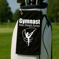 Gymnast Power Strength Fearless Rhythmic Gymnastics Golf Towel