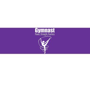 Gymnast Power Strength Fearless Rhythmic Gymnastics Bumper Sticker