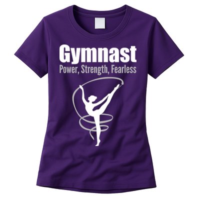 Gymnast Power Strength Fearless Rhythmic Gymnastics Womens T-Shirt