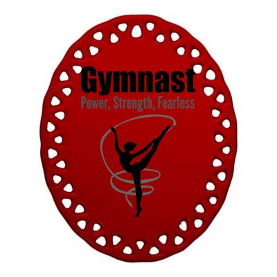 Gymnast Power Strength Fearless Rhythmic Gymnastics Ceramic Oval Ornament