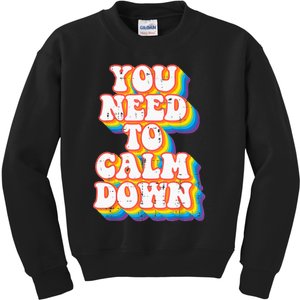 Gay You Need To Calm Down Rainbow Pride Flag Lgbtq Kids Sweatshirt