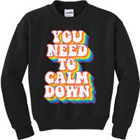 Gay You Need To Calm Down Rainbow Pride Flag Lgbtq Kids Sweatshirt