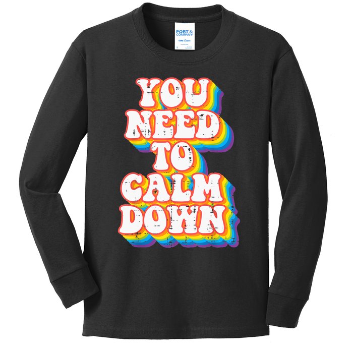 Gay You Need To Calm Down Rainbow Pride Flag Lgbtq Kids Long Sleeve Shirt