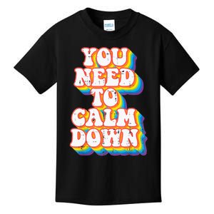 Gay You Need To Calm Down Rainbow Pride Flag Lgbtq Kids T-Shirt